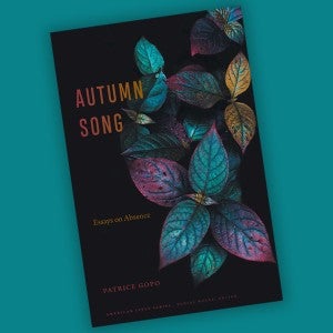 The cover art for Autumn Song: Essays on Absence by Patrice Gopo